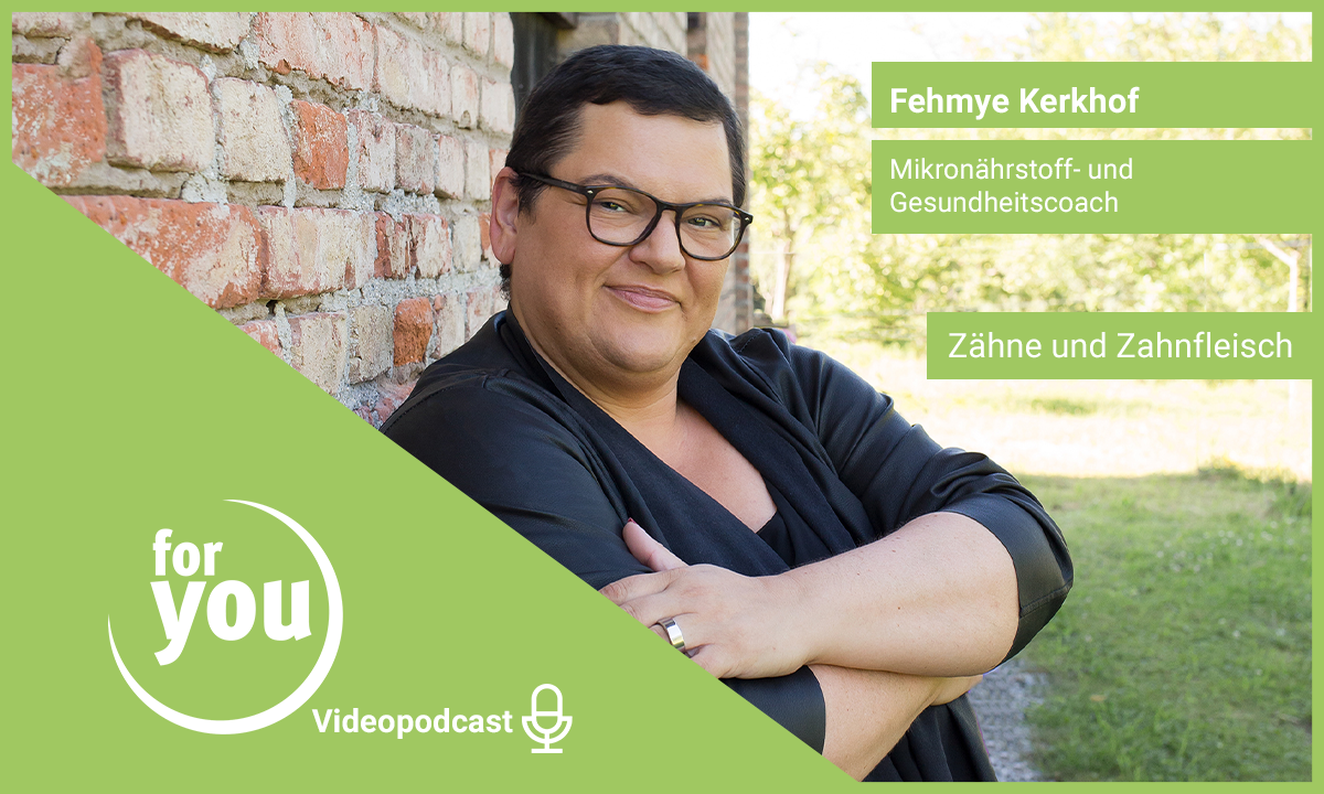 Videopodcast: Zähne & Zahnfleisch - Ihr Einfluss auf Deine Gesundheit