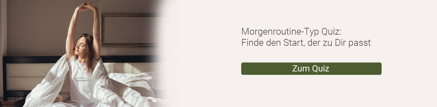 Quiz - welcher Morgenroutine-Typ bist Du